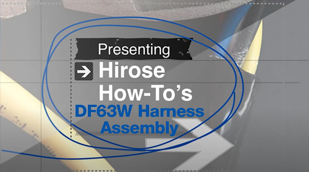 Hirose Americas YouTube How to DF63W Image 052024