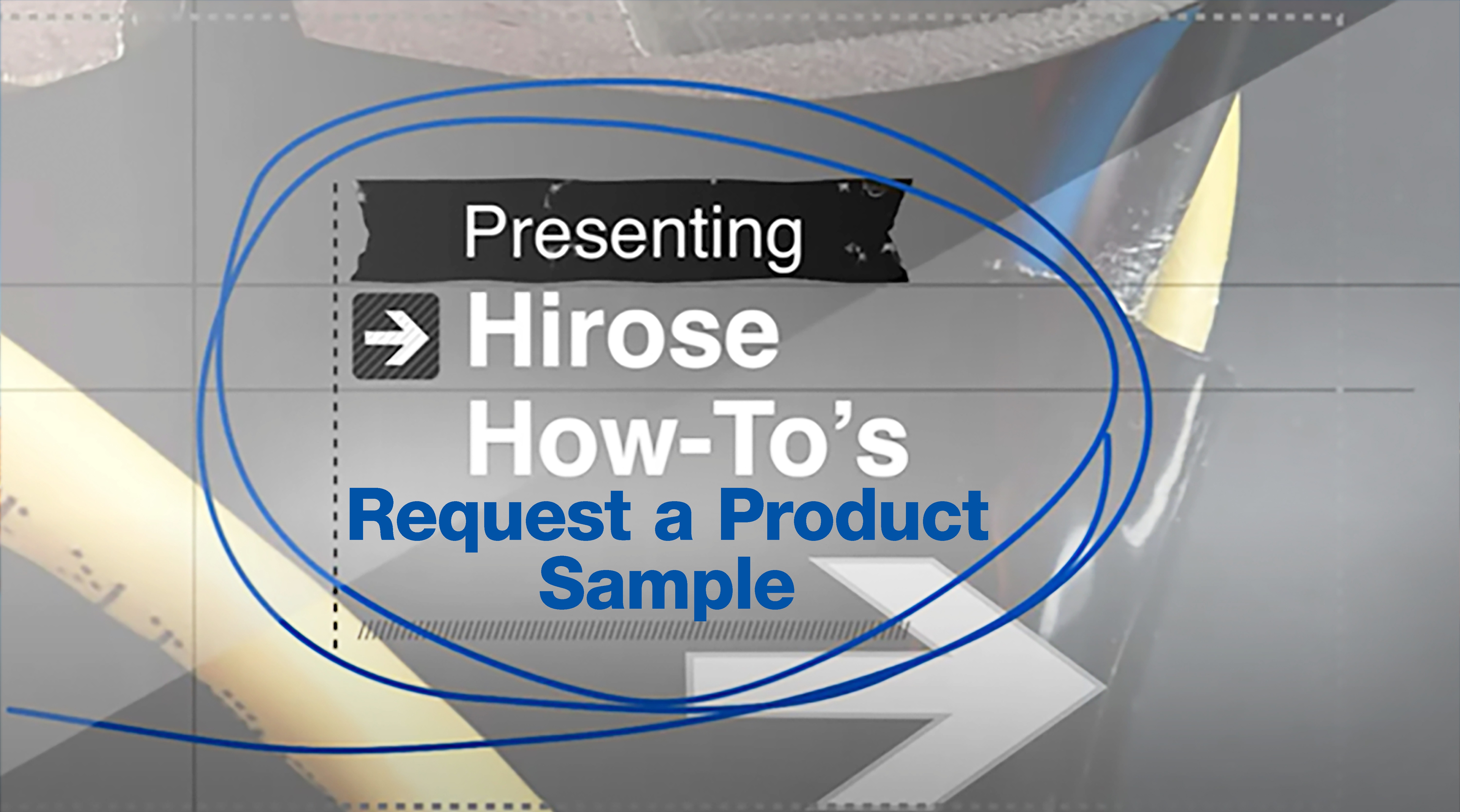 Hirose Electric Americas Image How to Video Request Sample
